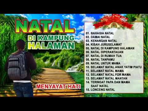 NATAL DI KAMPUNG HALAMAN - Lagu Natal Terbaru 2018/2019 - Menyayat Hati