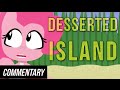 [Blind Commentary] Desserted Island