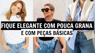 Vista-Se Bem Com Pouca Grana - Peças Coringas Que Te Deixam Elegante