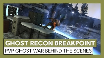 Ghost Recon Breakpoint: PvP Ghost War Behind the Scenes