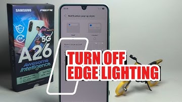 How To Turn Off Edge Lighting On Samsung Galaxy A26 5G