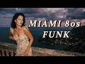 80s Funk in Miami 🌆 Smooth Sunset Groove &amp; Deep Romantic Vibes