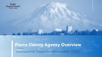 Pierce County Agency Highlight: Developmental Disabilities Administration (DDA)