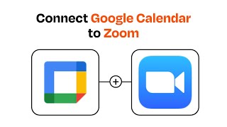 How to connect Google Calendar to Zoom - Easy Integration