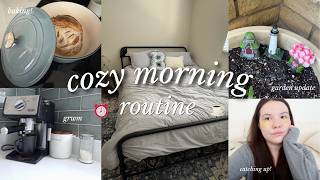 my cozy morning routine | sourdough baking, garden updates, and grwm!