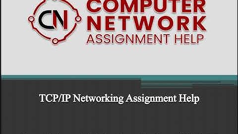 TCP and IP Networking Assignment Help