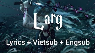 Larg - Elgit Doda | Lyrics   Vietsub   Engsub