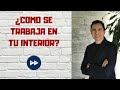 Trabaja en tu interior