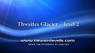 Thwaites Glacier – level 2