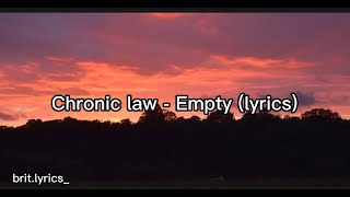 Chronic Law - Empty (lyrics)