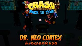Crash Bandicoot - Back in Time Fan Game: Custom Level: DR. NEO CORTEX BOSS FOUND By AvocadoKado