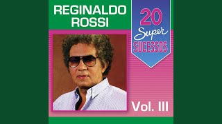 Video thumbnail of "Reginaldo Rossi - Não Está Sendo Fácil Viver Sem Você"