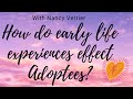 How Do Early Life Experiences Effect #Adoptees with Nancy Verrier - #Adoption Psycho-Education