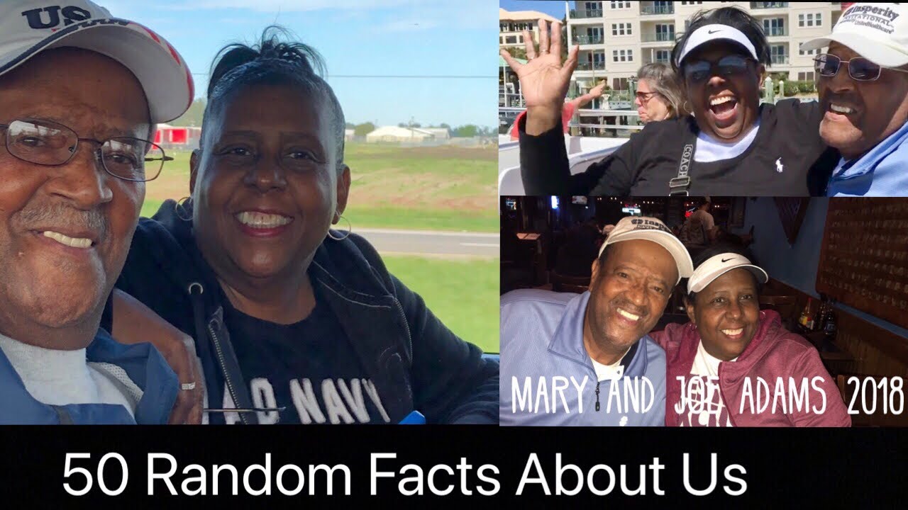 50 Personal & Random Facts about Mary and Joe Adams