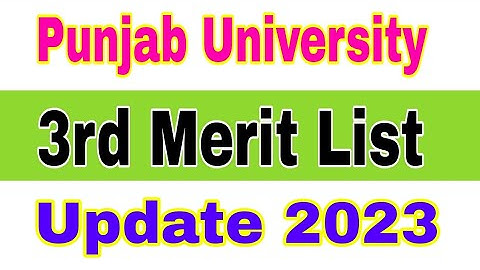 Punjab University 3rd Merit List 2023 Update|PU 3rd Merit List Check Online 2023|Smart Admissions