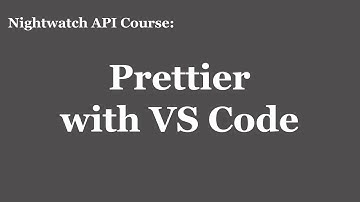 Nightwatch API: Prettier with VS Code