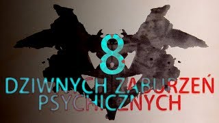 8 dziwnych zaburzeń psychicznych