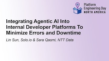 Integrating Agentic AI Into Internal Developer Platforms To Minimize Errors... Lin Sun & Sara Qasmi
