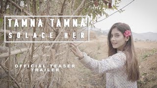 Video thumbnail of "Solace Her - Tamna Tamna (Official Teaser Trailer) | 2019 | Prinalini & Texas"
