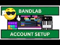 How to create a bandlab account easy by music tech guru