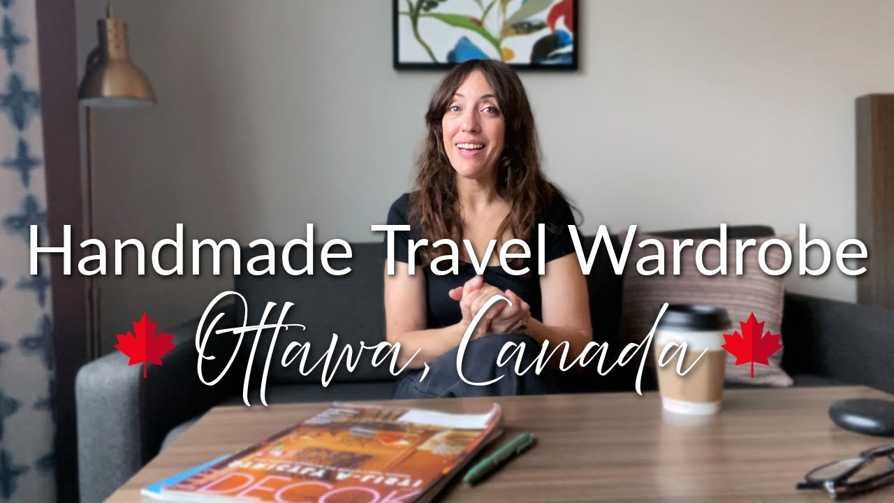 What I Wore for 9 Days in Ottawa 🇨🇦 | Handmade Travel Capsule for a Work Trip
