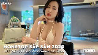 NONSTOP DJ TRANG MOON 2024 ♫ VITAMIN GÂY PHÊ NHẠC CẦN CỎ - NHẠC SẬP SÀN BASS CỰC MẠNH