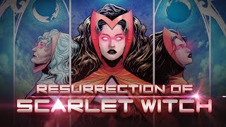 The Resurrection of Scarlet Witch