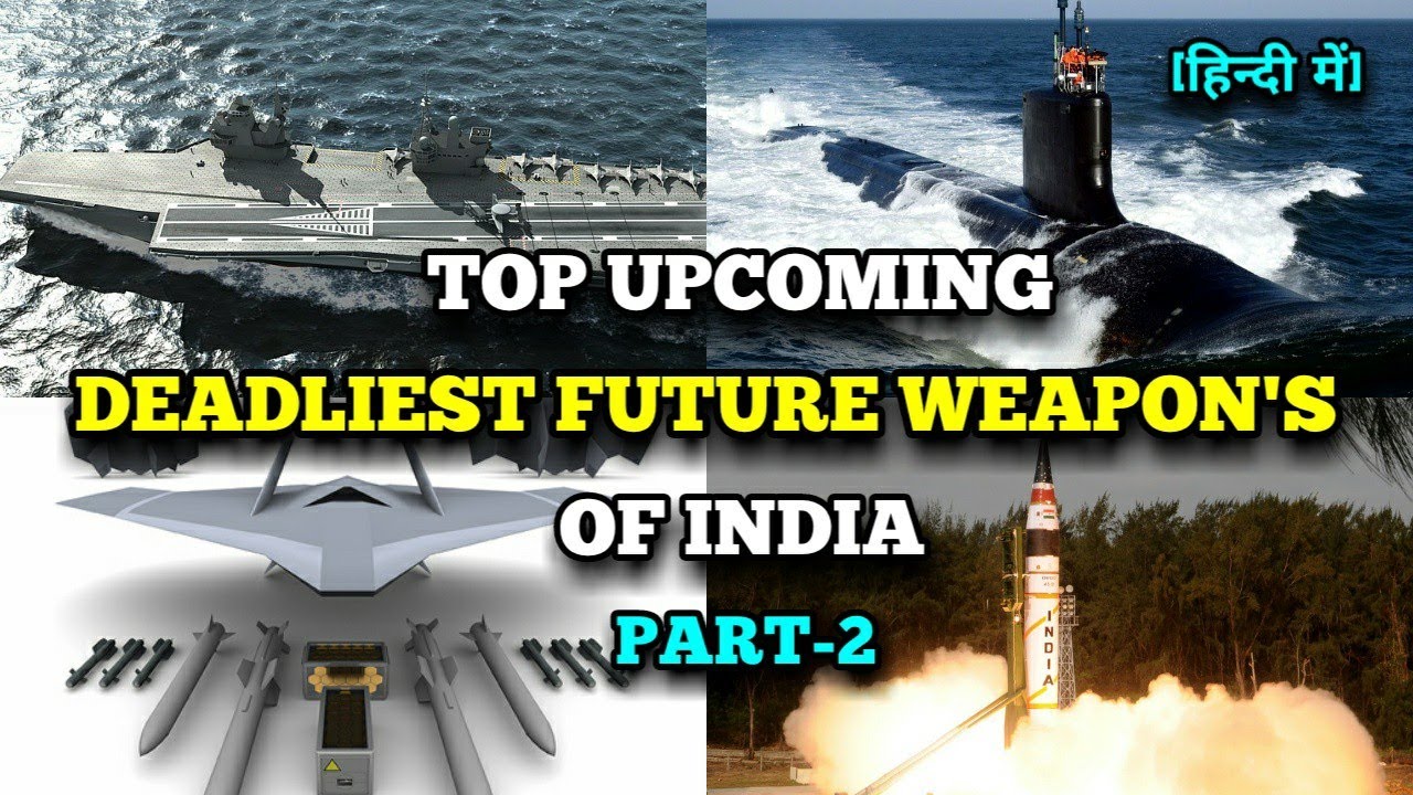 Top Upcoming Future Weapons Of India | Part-2 | जानिए भारत की भविष्य के ...
