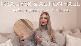 IKEA, JYSK & ACTION HAUL | must have, organizéry & neutrální dekorace
