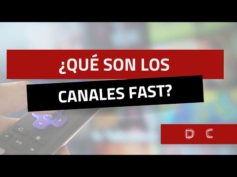 ¿Qué son los Canales FAST?