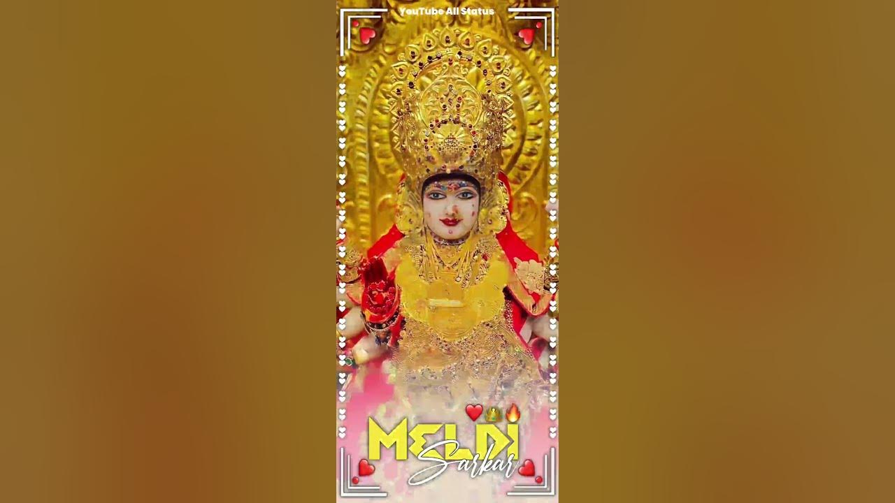 🙏Jay meldi Maa Status Meldi Maa New Status 4kHD Meldi Maa Status 4k