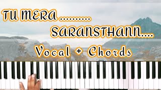 Video thumbnail of "TU MERA SARANSTHAN || KEYBOARD,PIANO, TUTORIAL,LYRICS&CHORDS |"