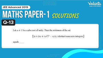 JEE Advanced 2019 Maths Solutions - Paper 1 (Q 13) | IIT JEE Maths | JEE Preparation | Vedantu