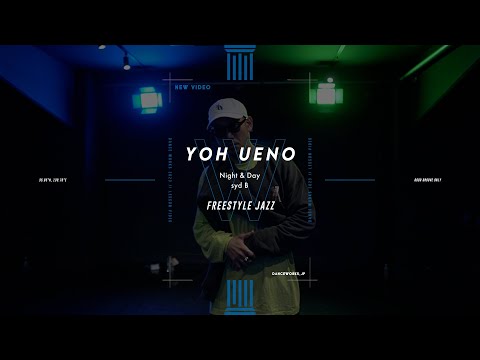 YOH UENO - FREESTYLE JAZZ " Night & Day / syd B "【DANCEWORKS】