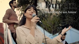 Historia de un Amor - Burçin | Lyrics Video Resimi