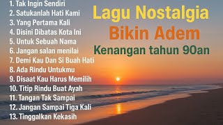 TANPA IKLAN | LAGU NOSTALGIA INDONESIA TAHUN 90an