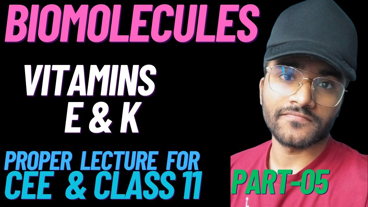 BIOMOLECULES05 Vitamins E & K CEE CLASS 11 NEB SUNIL ADHIKARI