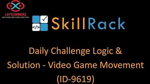 skillrack daily challenge logic and solution - video game movement(16-10-2020) [id -9619]