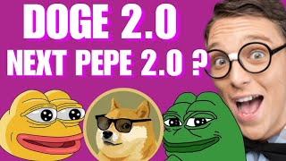 IS DOGE 2.0 THE NEXT PEPE 2.0?