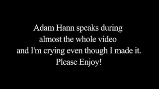 Adam Hann (mostly) Speaking Compilation
