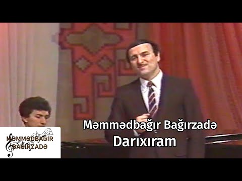 Məmmədbağır Bağırzadə - Darıxıram