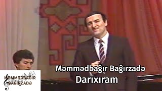 Məmmədbağır Bağırzadə - Darıxıram Resimi