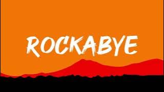 Download lagu Clean Bandit - Rockabye ft. Sean Paul & Anne-Marie (Tiktok Trend Songs Lyrics)