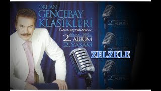 ORHAN GENCEBAY | ZELZELE