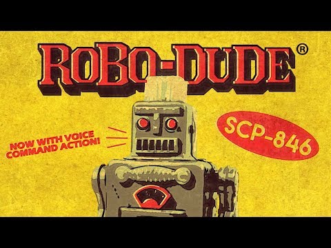 SCP-846 - Robo-Dude : Object Class - Safe : Automaton SCP