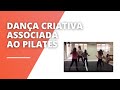 AULA | Dança Criativa associada ao Pilates