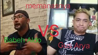 Babeh Aldo vs Gus arya