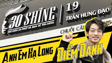 30Shine 19 Trần Hưng Đạo, Hạ Long Khai Trương Cùng Những Vị Khách Cực Chất Và Cái Kết