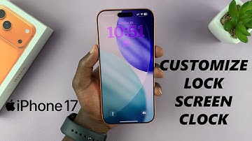 How To Change Lock Screen Clock On iPhone 17 / 17 Pro