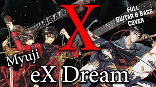 Myuji  - eX Dream from X by CLAMP (Full Guitar &amp; Bass Cover)